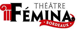 THEATRE FEMINA BORDEAUX