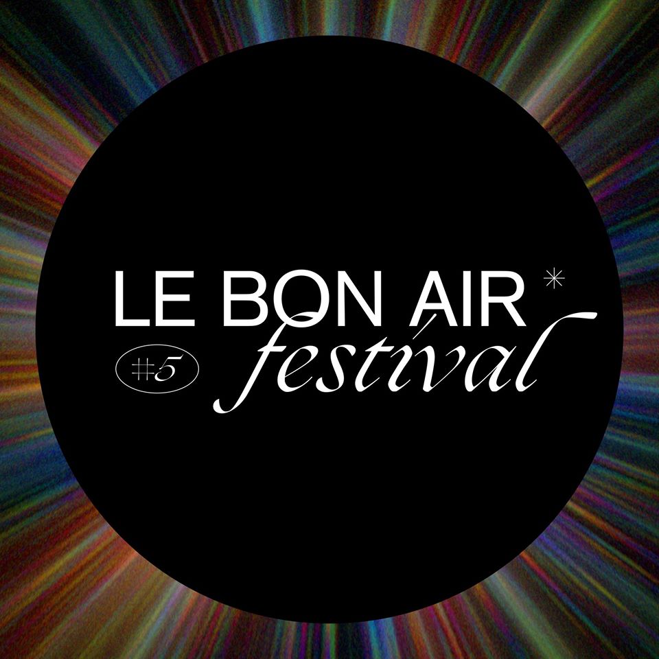 Festival le Bon Air – La Friche La Belle de Mai à Marseille – Juin 2025