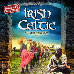 Spectacle Irish Celtic au Dôme de Marseille