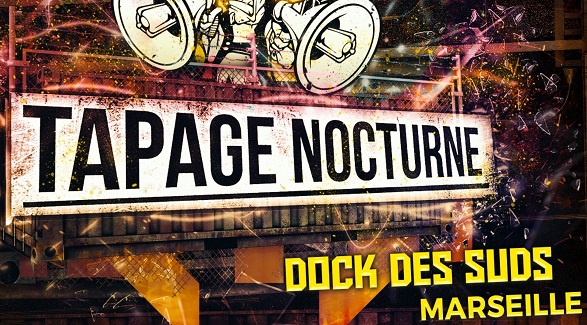 Soirée Tapage Nocturne Party 2022 Aux Docks des Suds