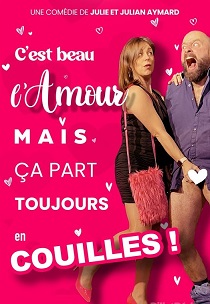 Pièce de théâtre comédie / Humour : C'est beau l'amour, mais ça part toujours en couilles ! - La Comédie du Onzième (75011)