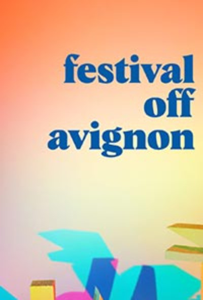 Festival d’Avignon – Le IN et le OFF programmation 2023
