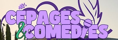 Festival en tournée dans les vignobles de Provence "Cépages & Comédies" - Dégustation de vins et spectacle de Stand-up dans les vignes