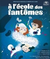 Pièce de théâtre pour enfants "A l'école des fantômes" - Théâtre "La Comédie de Lille" 59000 Lille - A partir de 5 ans