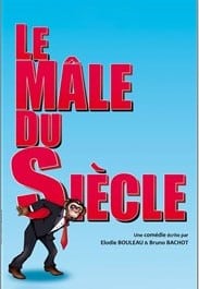 Aix-en-Provence (13100) - Théâtre, comédie, spectacle pour le Nouvel An 2025 “Le mâle du siècle” à la Comédie d'Aix