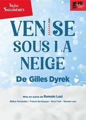 Soirée théâtre pour la Saint-Valentin avec une pièce de Théâtre / Comédie "Venise sous la neige" - Théâtre des Salinières à Bordeaux