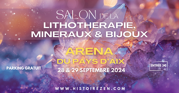 Salon Lithothérapie, Minéraux et Bijoux à l’Arena d’Aix – Septembre 2024