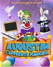 Spectacle de magie, mime, clown pour enfants "Augustin l'apprenti magicien" - Théâtre "La Comédie de Lille" 59000 Lille - A partir de 2 ans