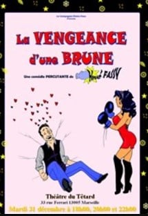 Marseille (13005) - Soirée Comédie humour pour le réveillon du Nouvel an 2025 avec "La vengeance d'une brune" au Café Théâtre du Têtard